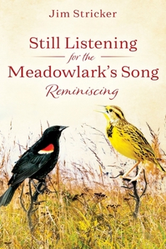 Paperback Still Listening for the Meadowlark's Song: Reminiscing Book