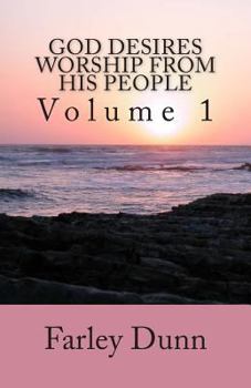 Paperback God Desires Worship from His People Vol. 1: Volume 1 Book