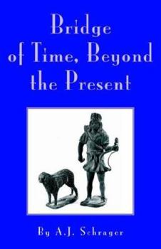 Hardcover Bridge of Time, Beyond the Present Book