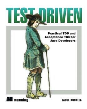 Paperback Test Driven: Practical TDD and Acceptance TDD for Java Developers Book