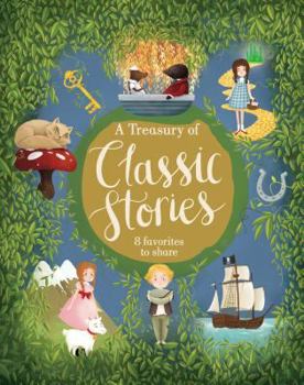 Hardcover A Treasury of Classic Stories: 8 Favorites to Share Book