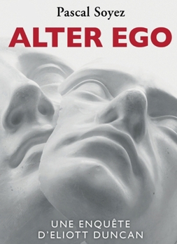 Paperback Alter ego: Une enquête d'Eliott Duncan [French] Book