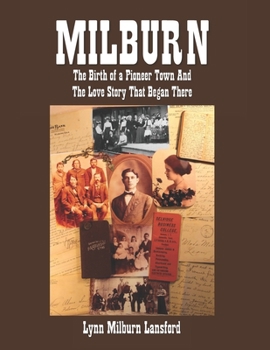 Paperback Milburn: The Birth of a Pioneer Town and the Love Story That Began There Book