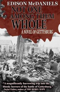 Paperback Not One Among Them Whole: A Novel of Gettysburg Book