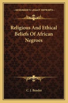 Paperback Religious And Ethical Beliefs Of African Negroes Book