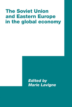 The Soviet Union and Eastern Europe in the Global Economy (International Council for Central and East European Studies)