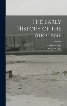 Hardcover The Early History of the Airplane Book