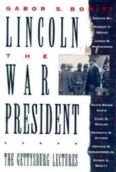 Hardcover Lincoln, the War President: The Gettysburg Lectures Book