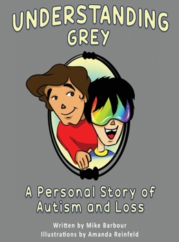 Hardcover Understanding Grey: A Personal Story of Autism and Loss Book