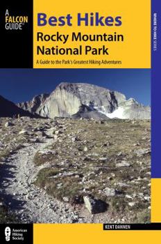 Paperback Best Hikes Rocky Mountain National Park: A Guide to the Park's Greatest Hiking Adventures Book