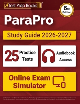 ParaPro Study Guide 2026-2027: 25 Practice Tests + ParaProfessional Test Prep + Online Exam Simulator: [6th Edition]