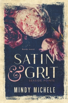 Satin & Grit - Book #3 of the Seaside Pointe