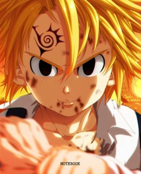 Notebook: Anime Seven Deadly Sins Soft Glossy Cover College Ruled Lined Pages Book 7.5 x 9.25 Inches 110 Pages