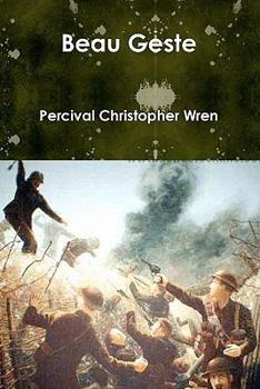 Beau Geste - Book #1 of the Beau Geste
