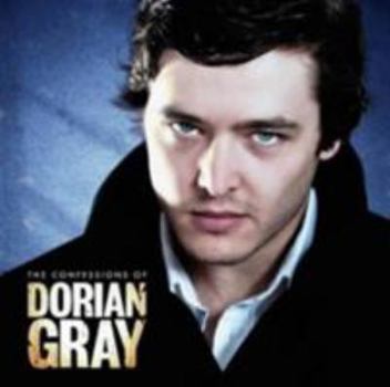 The Confessions of Dorian Gray: Series 5 - Book #5 of the Confessions of Dorian Gray