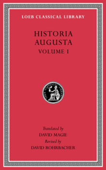 Historia Augusta, Volume I (Loeb Classical Library No. 139) - Book  of the Historia Augusta