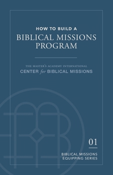 Paperback How to Build a Biblical Missions Program Book