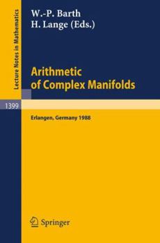 Paperback Arithmetic of Complex Manifolds: Proceedings of a Conference Held in Erlangen, Frg, May 27-31, 1988 Book