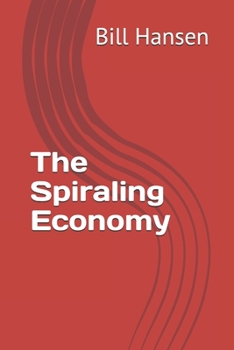 Paperback The Spiraling Economy Book