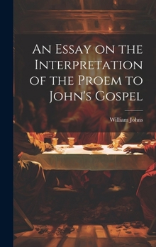 Hardcover An Essay on the Interpretation of the Proem to John's Gospel Book