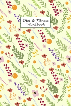 Paperback Diet & Fitness Workbook: 90 Day Food Journal and Fitness Tracker: Record Eating, Plan Meals, and Set Diet and Exercise Goals for Optimal Weight Book