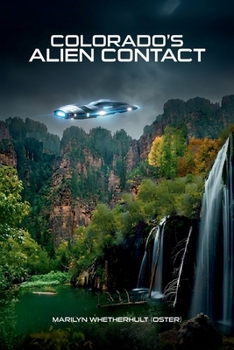 COLORADO'S ALIEN CONTACT