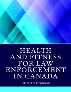 Paperback Health and Fitness for Law Enforcement in Canada Book