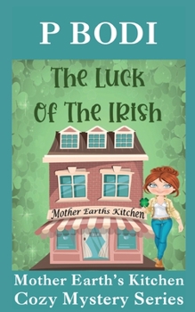 The Luck of the Irish - Book #5 of the Mother Earth's Kitchen