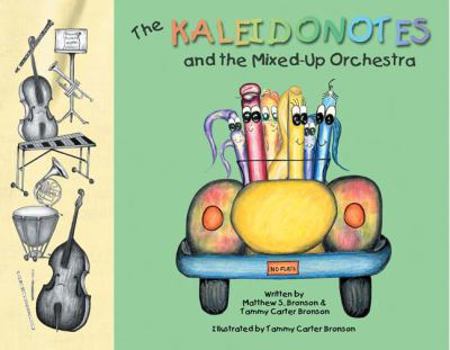 Hardcover Kaleidonotes & the Mixed-Up Orchestra (Kaleidonotes, 1) Book