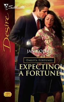Expecting a Fortune (Dakota Fortunes, #5) (Silhouette Desire, #1705) - Book #5 of the Dakota Fortunes