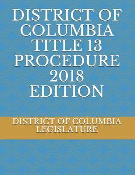 Paperback District of Columbia Title 13 Procedure 2018 Edition Book