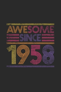 Paperback Awesome Since 1958: Blank Lined Notebook / Journal (6 X 9 -120 Pages) - Birthday Gift Idea Book