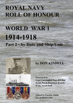 Paperback Royal Navy Roll of Honour - World War 1, by Date and Ship/Unit Book