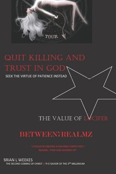 Paperback Quit the Killing and Trust in God: The Value of Lucifer Book