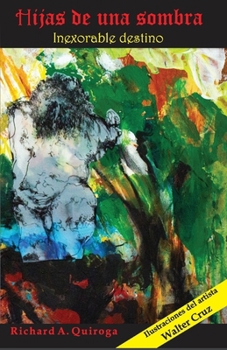 Paperback Hijas de una sombra: Inexsorable destino [Spanish] Book