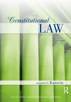 Paperback Constitutional Law, Twelfth Edition (John C. Klotter Justince Administration Legal Series) Book