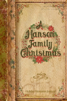 Paperback A Hansen Family Christmas: Holiday Memories Journal Book