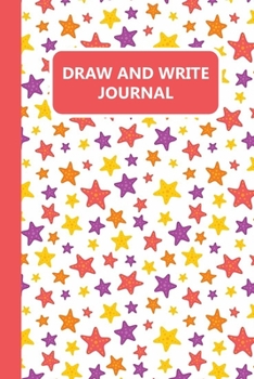 Paperback Draw and Write Journal: Starfish Primary Composition Story Paper Notebook 6x9 Wide Ruled with Picture Space Book