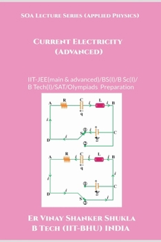 Paperback SOA Lecture Series (Applied Physics) Current Electricity (Advanced): IIT-JEE(main & advanced)/KVPY/NTSE/SAT Subject Test/Olympiads Preparation Book