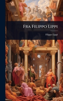 Hardcover Fra Filippo Lippi Book