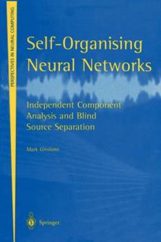 Paperback Self-Organising Neural Networks: Independent Component Analysis and Blind Source Separation Book