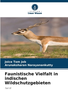 Faunistische Vielfalt in indischen Wildschutzgebieten: Teil III