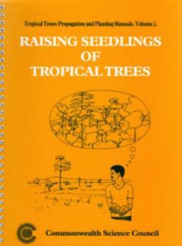 Spiral-bound Raising Seedlings of Tropical Trees Book