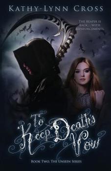 Paperback To Keep Death's Vow: Book Two The Unseen Series Book