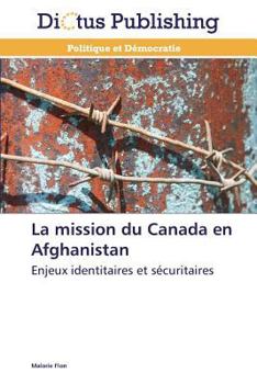 Paperback La Mission Du Canada En Afghanistan [French] Book