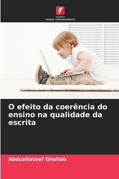 Paperback O efeito da coerência do ensino na qualidade da escrita [Portuguese] Book