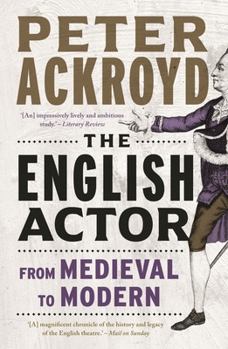 Paperback The English Actor: From Medieval to Modern Book