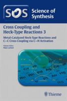 Paperback Science of Synthesis: Cross Coupling and Heck-Type Reactions Vol. 3: C-C Cross Coupling Via C-H Activation Book