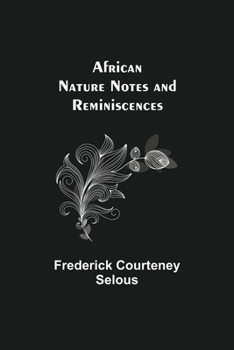Paperback African Nature Notes and Reminiscences Book