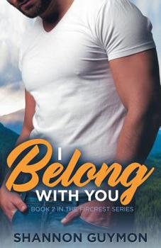 I Belong With You - Book #2 of the Love and Dessert Trilogy